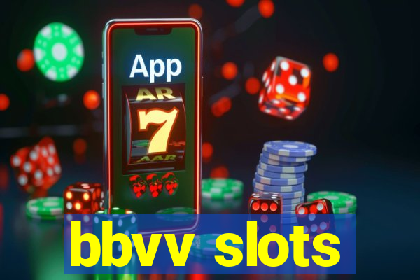 bbvv slots